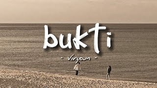 bukti  Virgoun lirik [upl. by Sotsirhc]