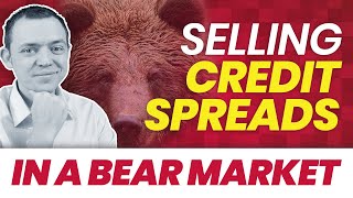 How to Sell Credit Spreads in a Bear Market [upl. by Lemon]