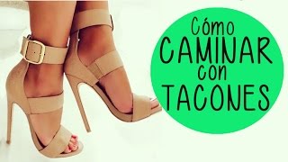 Aprende a CAMINAR con TACONES │Magic Armarium [upl. by Arne]