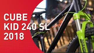 Cube Kid 240 SL  2018  MTB Hardtail [upl. by Cira]