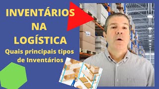 Inventários na Logística  Quais os principais tipos de Inventários [upl. by Lehacim]