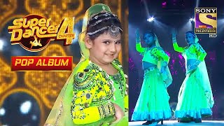 quotJhanjhariaquot Song पर इस Performance से मची Stage पर धूम  Super Dancer 4  Pop Album [upl. by Ajnat26]