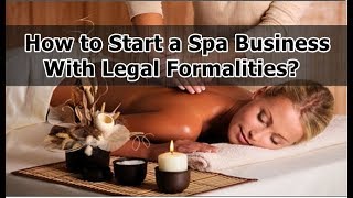 How to start a Spa मसाज Business in India What are the Legal formalities [upl. by Sirod]