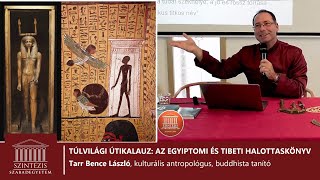 TÚLVILÁGI ÚTIKALAUZ AZ EGYIPTOMI ÉS TIBETI HALOTTASKÖNYV LÁTOMÁSAI a halált követő utazásról [upl. by Bruckner323]