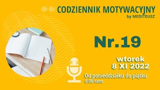 CODZIENNIK MOTYWACYJNY 19 WTOREK 8 XI 2022  DZIENNIK WDZIĘCZNOŚCI  ZAPISYWANIE WDZIĘCZNOŚCI [upl. by Aikenat]