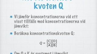 Är systemet i jämvikt Koncentrationskvoten Q gammal [upl. by Tripp]