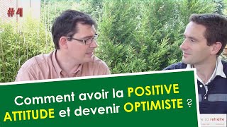 Développement personnel  Comment avoir la Positive Attitude et devenir optimiste [upl. by Beal978]