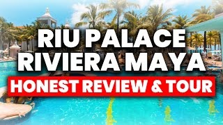 Riu Palace Riviera Maya  All Inclusive Resort  HONEST Review amp Tour [upl. by Belldame]