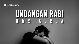 NDX AKA  Undangan Rabi Official Music Lyrics [upl. by Ahsac891]