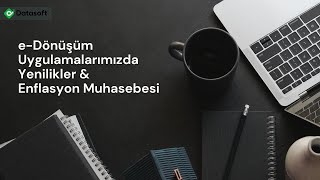 Datasoft eDönüşüm Uygulamalarımızda Yenilikler ve Enflasyon Muhasebesi Webinarı [upl. by Avril]