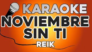 KARAOKE Noviembre Sin Ti  Reik [upl. by Yromem397]