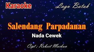 Karaoke  Salendang Parpadanan Nada Cewek [upl. by Cirenoj]