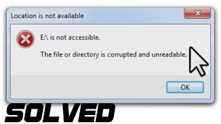 SOLVED  The File Or Directory Is Corrupted Or Unreadable  Hard Drive Wont Open [upl. by Enyrehtak]