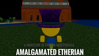 AMALGAMATED ETHERIAN moe creepypasta read desc [upl. by Ronda]