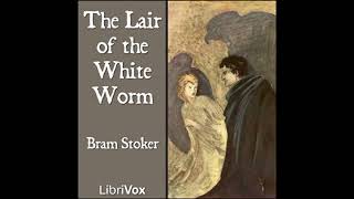 The Lair of the White Worm Audiobook Full Book  By Bram Stoker [upl. by Ttenna410]