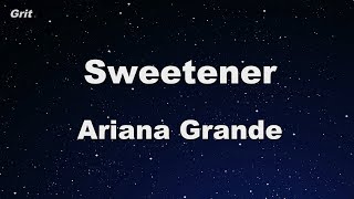 sweetener  Ariana Grande Karaoke 【No Guide Melody】 Instrumental [upl. by Evelinn]