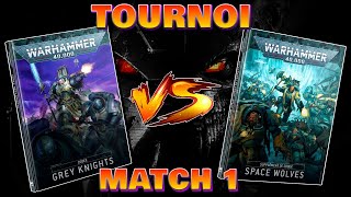 40K  TOURNOI MATCH 1  Chevalier Gris VS Space Wolves Part 1 [upl. by Ert]