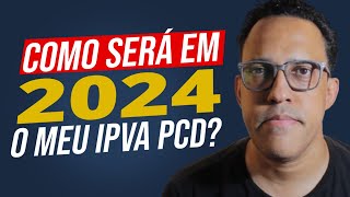 Como vai funcionar a ISENÇÃO do IPVA PCD SP em 2024 [upl. by Saretta]