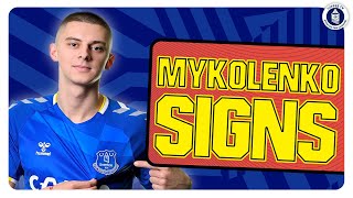 Everton Sign Vitaliy Mykolenko [upl. by Pace]