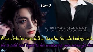 P2 When Mafia king fall for his bodyguardshe is cold and loyal to her workJungkook ff [upl. by Nonarb451]