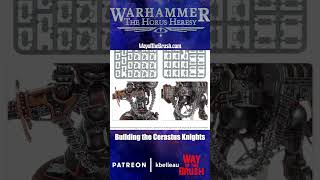 Building the Cerastus Knights Acheron and Castigator Including a Flexible Ammo Feed horusheresy [upl. by Myer]