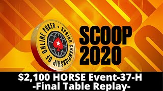 SCOOP 2020  2100 HORSE Event 37H Final Table Replay [upl. by Rusell349]