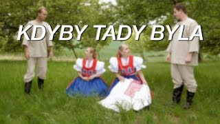 MISTŘÍŇANKA  KDYBY TADY BYLA [upl. by Ajna117]