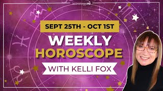 🌛✨ Weekly Horoscope amp Astrology Forecast  September 25 October 1  Kelli Fox [upl. by Asabi691]