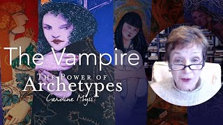 Caroline Myss  The Vampire The Power of Archetypes [upl. by Snilloc]