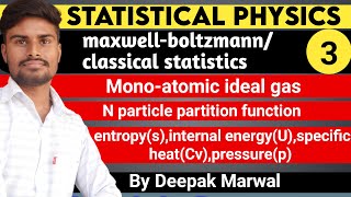 monoatomic ideal gas  N particle partition function  entropy  internal energy  specific heat [upl. by Claudio]