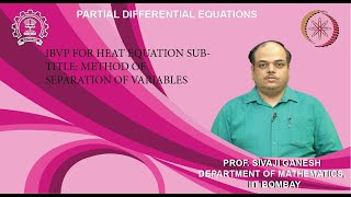 Lecture 73 IBVP for Heat equation Subtitle Method of Separation of Variables [upl. by Eninahs335]