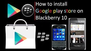 Play store on BlackBerry 10  How to Install Google Play Store on BlackBerry 10 update build 2 [upl. by Fattal]