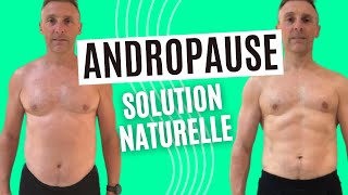 La ménopause des hommes après 40 ans  Andropause traitement naturelle [upl. by Prudhoe]