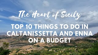 The Heart of Sicily Top 10 Things to Do in Caltanissetta and Enna on a Budget [upl. by Olracnaig]