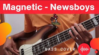 Magnetic Newsboys  Bass Cover🔥 [upl. by Alarick]