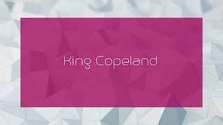 King Copeland  appearance [upl. by Ahsenot]