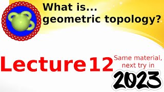 Daniel Tubbenhauer Lecture geometric topology 2023 lecture 12 [upl. by Zere]