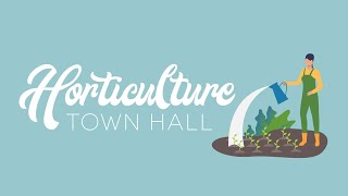 Horticulture Town Hall – 102021 Full Video [upl. by Dwan]