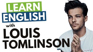 Learn Louis Tomlinsons British English Accent Yorkshire [upl. by Remde]