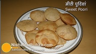 Sweet Poori Recipe  Meethi Puri Recipe [upl. by Bratton]