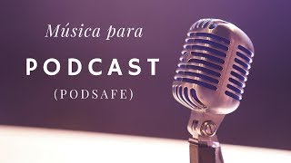 Música para Podcast ▶ PODSAFE [upl. by Salman166]