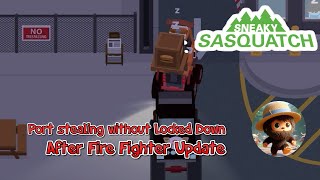 Sneaky Sasquatch  Port Stealing without Locked down is it still working after fire fighter update [upl. by Yancey]