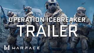 Warface  Operation Icebreaker Trailer [upl. by Larianna]