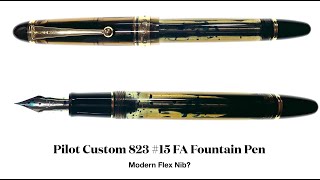 Pilot Custom 823 15 FA Fountain Pen  Modern Flex Nib [upl. by Akins]