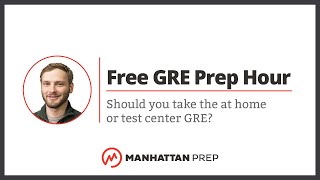 Free GRE Prep Hour Should you take the at home or test center GRE [upl. by Aneelad178]