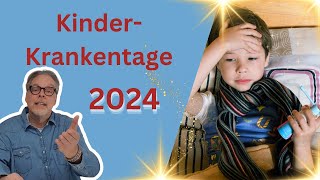 Kinderkrankentage  Kinderkrankengeld 🤧 Neue Regeln und alles was DU dazu in 2024 wissen musst [upl. by Akinor]