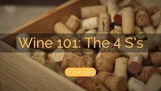 Wine Tasting 101 The 4 Ss [upl. by Vidovic]