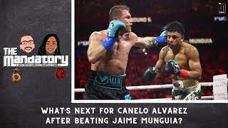 WHATS NEXT for Canelo Alvarez after beating Jaime Munguia  The Mandatory with Bryan amp Shantelle [upl. by Gnouhp925]