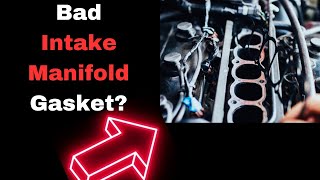 Leaking Intake Manifold Gasket Symptoms [upl. by Nirrak]