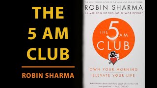 THE 5 AM CLUB  ROBIN SHARMA  Inspiring Audiobook  Full Length [upl. by Giacamo]